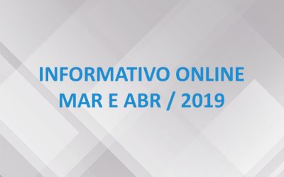 Informativo Online – Mar e Abr / 19
