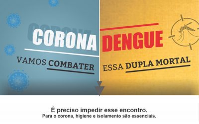 Coronavírus e Dengue: vamos combater essa dupla mortal