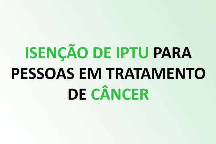 Isenção de IPTU para pessoas em tratamento de câncer