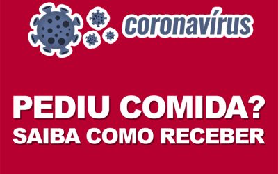 Coronavírus – Pediu comida? Saiba como receber