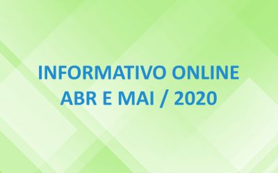 Informativo Online – Abr e Mai / 2020